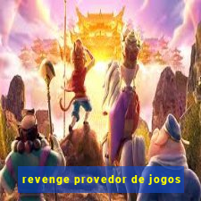 revenge provedor de jogos